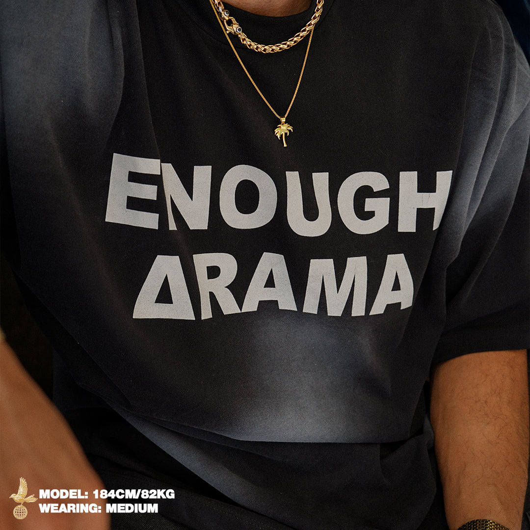 ROUGH ENOUGH DRAMA T-SHIRT